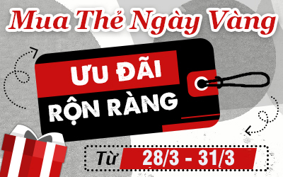 [HOT] Mua thẻ ngày vàng - Ưu đãi rộn ràng