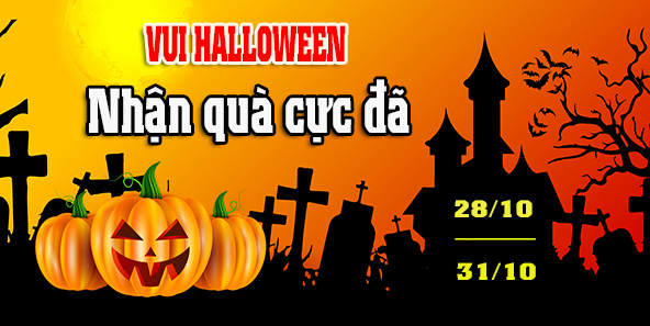 [Hot] Vui Halloween - Nhận quà cực đã