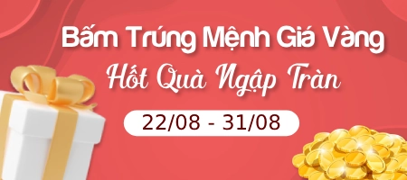 Bấm Trúng Mệnh Giá Vàng – Hốt Quà Ngập Tràn